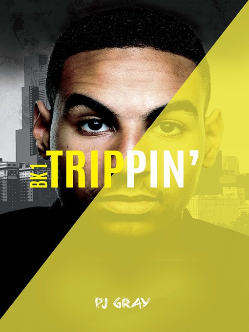 Title details for Trippin' by PJ Gray - Available